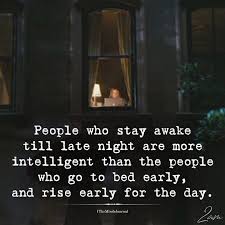 People Who Stay Awake Till Late Night Late Night Quotes How To Stay Awake Thinking Quotes