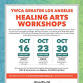 Healing Arts Workshop — YWCA Greater Los Angeles... event in Los Angeles, CA