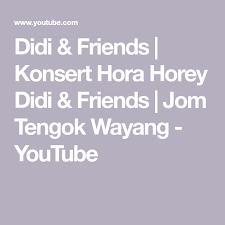 Maybe you would like to learn more about one of these? Didi Friends Konsert Hora Horey Didi Friends Jom Tengok Wayang Youtube Youtube Didi