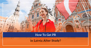 How To Get PR in Latvia After Study ...
