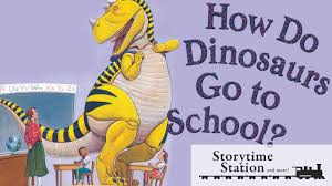 How Do Dinosaurs Go To School By Jane Yolen Books For Kids Read Aloud Kids Reading Kindergarten Reading Read Aloud