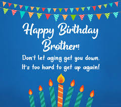 Download and use 70,000+ happy birthday images for free. 250 Birthday Wishes For Brother Happy Birthday Brother Wishesmsg