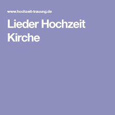 Viele ideen für tolle lieder zur hochzeit! Lieder Hochzeit Kirche Lieder Hochzeit Lieder Hochzeit Kirche Kirchenlieder Hochzeit