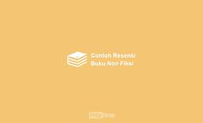 10 Contoh Resensi Buku Non Fiksi Singkat Pdf