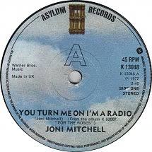 45cat - Joni Mitchell - You Turn Me On I'm A Radio / Free Man In Paris -  Asylum - UK - K 13048