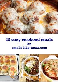It's time for home chef. 15 Cozy Weekend Meals Smells Like Home