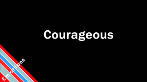 Common misspellings of the word courageous are: How To Pronounce Courageous Youtube