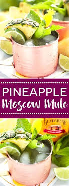 Simple Pineapple Moscow Mule Recipe Recipe Cocktail Recipes Easy Mule Recipe Summer Drinks
