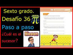 Esta también es parte de los exámenes de entrada así como lo es las pruebas de comunicación pueden ser adaptados no solo para que sean exámenes de entrada, los padres de familia también pueden usarlos para preparar a sus hijos o hacer que puedan desarrollarse en las matemáticas. Sexto Grado Desafio 36 Paso A Paso Cual Es El Sucesor Youtube