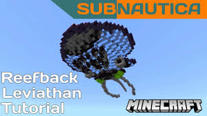 Minecraft | Subnautica Reefback Leviathan Tutorial - YouTube