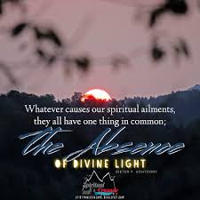 Absence Of Divine Light Feel Good Quotes Light Of Christ Divine Light