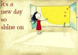 Yeah Shine On New Day Shine A New Day