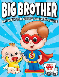 When you're welcoming a new baby to the family, it's always a good idea to gift your older child(ren) with something from the baby. Big Brother Activity Coloring Book For Kids Ages 2 6 Cute New Baby Gifts Workbook For Boys With Mazes Dot To Dot Word Search And More New Baby Siblings Workbooks Buy Online In