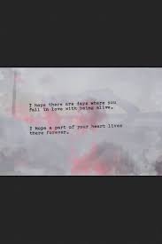 The One In Front Of The Gun Lives Forever I Hope There Are Days When You Fall In Live With Being Alive I Hope Your Heart Lives There Forever Pretty Words Small Quotes Life Quotes