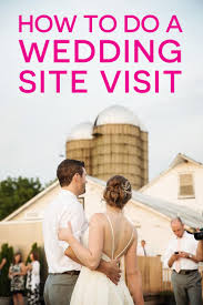 Wedding Site Visit Everything You Need To Know A Practical Wedding Wedding Site Big Wedding Venues Practical Wedding