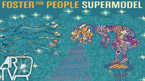 'supermodel' largely echoes the 'torches' template of blissfully blending genres into a churning whirlpool of. Foster The People Supermodel Album Review Youtube