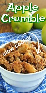 Apple Crumble Is Easy Delicious And Healthy Dang A Tripleheader It S Also A Dump And Go Slow Coo Slow Cooker Apples Crock Pot Desserts Apple Crumble