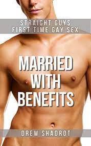 For a few years i have been somewhat curious, but never anything major. Married With Benefits An Mmf Threesome Straight Men First Time Gay Sex Stories Straight Men First Time Gay Sex Porn Stories Book 3 Kindle Edition By Shadrot Drew Literature