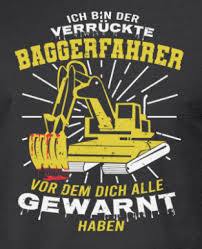 Ich Bin Der Verruckte Baggerfahrer Vor Fahrer Bagger Shirts