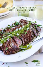 Grilled Flank Steak With Chimichurri Sauce Recipe Recipe Dinner Leftovers Recipes Steak With Chimichurri Sauce