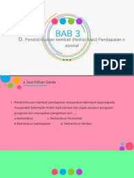 Redistribusi pendapatan dapat berbentuk vertikal dan horizontal. Soal Redistribusi Pend Nas
