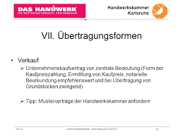 16 anbieter zur branche handwerker in karlsruhe. Handwerkskammer Karlsruhe Juni 16 1 Rechtliche Aspekte Einer Betriebsubernahme Karlsruhe 23 Mai 2012 Unternehmensnachfolge Veranstaltung Am Ppt Herunterladen