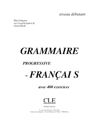 Grammaire Progressive Du Francais Avec 400 Exercices Niveau Debutant Grammatica Frans