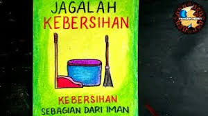 Bismillah ustadz, apakah semboyan kebersihan sebagian dari iman, adal dalilnya ? Poster Kebersihan Sebahagian Daripada Iman Cute766