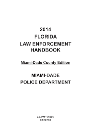 Code enforcement, sometimes encompassing law enforcement, is the act of enforcing a set of rules, principles, or laws (especially written ones) and ensuring observance of a system of norms or customs. Https Www Miamidade Gov Police Library Mdpd Handbook Pdf