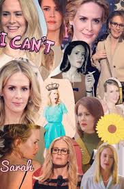 Sarah Paulson Collage Sarah Paulson American Horror Story Sarah
