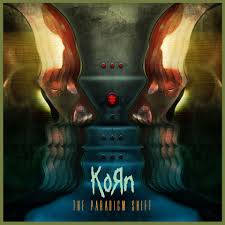 The Paradigm Shift Korn Korn Paradigm Shift Paradigm