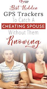 5 Best Hidden Gps Trackers To Catch Cheating Spouses Catch Cheating Husband Cheating Spouse Catch Cheating Spouse