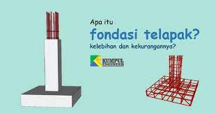 Maybe you would like to learn more about one of these? Apa Itu Pondasi Telapak Beserta Kelebihan Dan Kekurangannya Kumpul Engineer