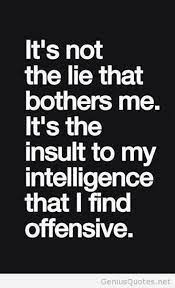 Insult To My Intelligence Quote Inspirational Quotes Inspirational Quotes Pictures Words