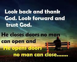 When he removes something in your possession, it is only in order to empty your hands for an even greater gift. Open And Closed Doors Quotes Quotesgram