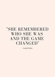 I'm constantly changing, becoming a better version of myself. 30 Inspirational Quotes For Strong Women With Images