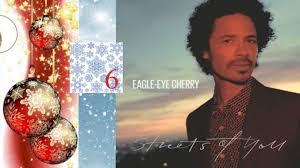 House at the end of the road 06. Adventsturchen 6 Eagle Eye Cherry Streets Of You Jazzandrock Com
