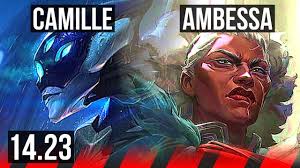 CAMILLE vs AMBESSA (TOP)