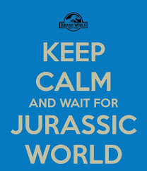 But I Can T Keep Calm Or Wait Jurassic Park World Jurassic Park Jurassic World