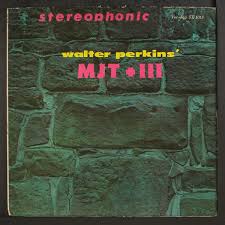 WALTER PERKINS: mjt + iii VEE-JAY 12" LP 33 RPM