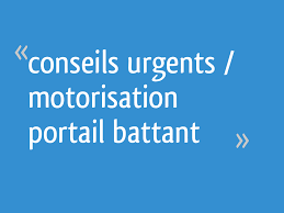 Automatisme portail battant à vérins : Conseils Urgents Motorisation Portail Battant 22 Messages