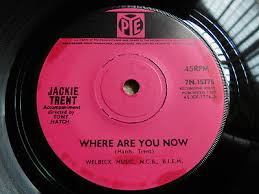 195. 'Where Are You Now (My Love)', by Jackie Trent