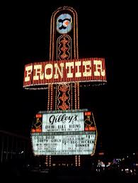 The Old Frontier Hotel Casino In Vegas I Believe I Was About 10 When I First Went To Vegas I Don T Remember Anyth Old Vegas Las Vegas Las Vegas Attractions