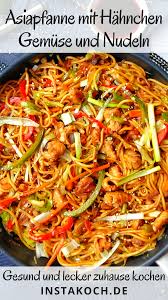 Hahnchen Chow Mein Asiapfanne Mit Gemuse Und Gebratenen Nudeln Instakoch De Rezept Gebratene Nudeln Rezept Asiatische Rezepte Gebratene Nudeln Mit Gemuse