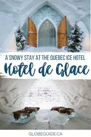 Visiting The Hotel De Glace At Village Vacances Valcartier Is One Of The Best Things To Do In Quebec In Winter Here S W In 2021 Canada Travel Hotel Canada Photography