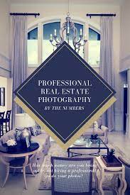 The Numbers Behind Why You Need A Professional Real Estate Photographer Realesate Professionalp Real Estate Photographer Real Estate Photography Real Estate