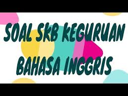 Jjm, jjm ktsp dan jjm linier di dapodik? 20 Latihan Soal Skb Keguruan Bahasa Inggris Cpns 2018 Youtube