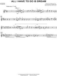 Playing info and full chord legend included. All I Have To Do Is Dream Sheet Music 19 Arrangements Available Instantly Musicnotes