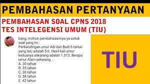 Soal ujian cpns pdf, download soal cpns, soal cpns pdf, soal tes cpns dan pembahasan pdf, download gratis soal cpns, kumpulan soal cpns berikut adalah contoh soal dari tes intelegensi umum umum (tiu) (tiu) dimaksudkan untuk untuk menggali potensi : Pembahasan Soal Cpns 2018 Tes Intelegensi Umum Tiu Youtube