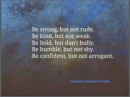 Be Strong, Kind, Bold, Humble And Confident - Lifehack